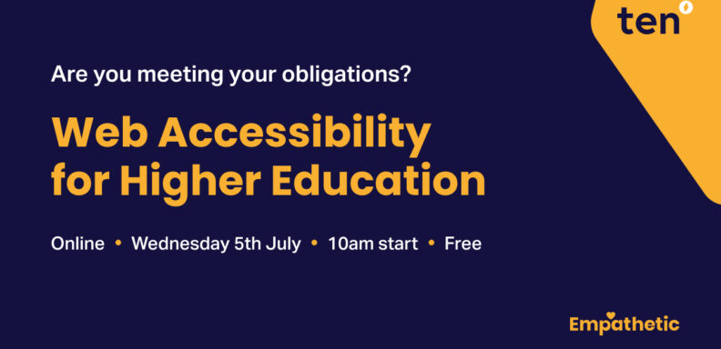 web accessibility webinar for higher education. Wednesday 5th July at 10am.